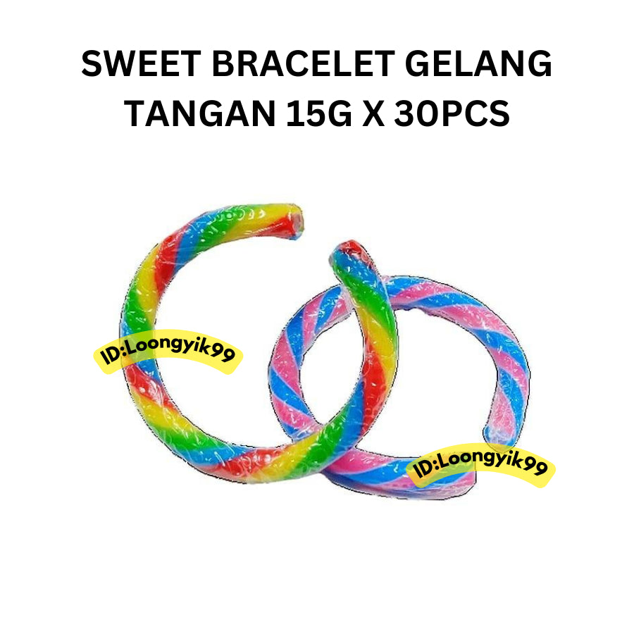 SWEET BRACELET GELANG TANGAN 15G X 30PCS HALAL LOONGYIK99